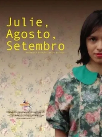 Julie, Agosto, Setembro movie poster - Rated 7.25/10