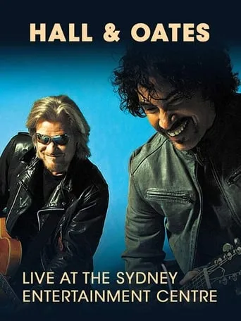 Hall & Oates - Live in Sydney movie poster - Entertainment content