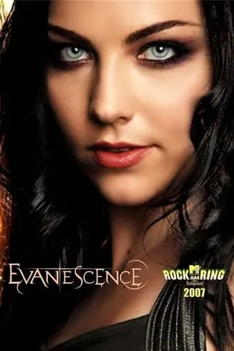 Evanescence: Rock am Ring 2007 movie poster - Rated 10/10