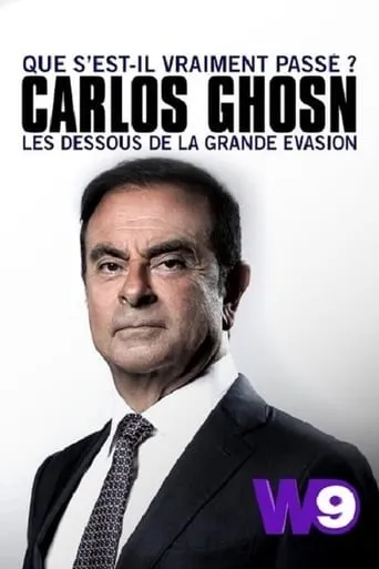 Que s'est-il vraiment passé? Carlos Ghosn les dessous de la grande évasion movie poster - Entertainment content