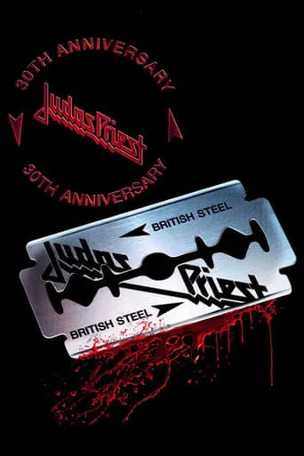 Judas Priest: British Steel 30th Anniversary movie poster - Rated 5.9/10