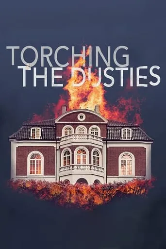 Torching the Dusties movie poster - Entertainment content