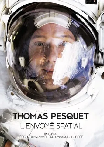 Thomas Pesquet : L'Envoyé spatial movie poster - Rated 7.8/10