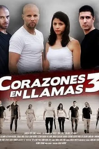 Corazones en Llamas 3 movie poster - Entertainment content
