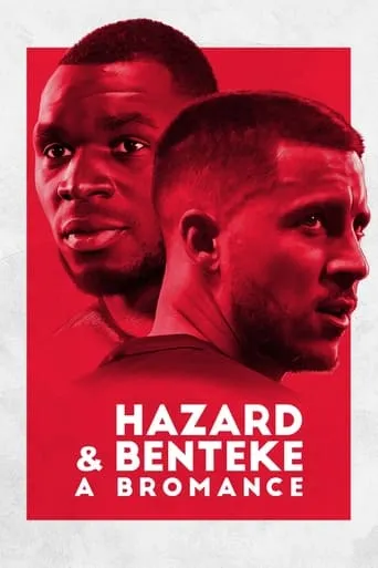 Hazard & Benteke: A Bromance movie poster - Rated 6/10