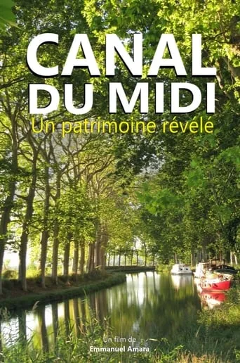 Canal du Midi : un patrimoine révélé movie poster - Rated 8/10