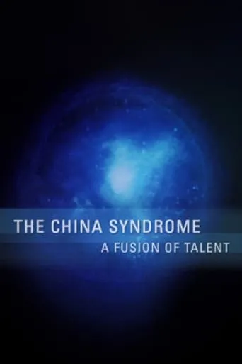 The China Syndrome: A Fusion of Talent movie poster - Rated 8/10