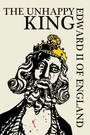 Edward II of England: The Unhappy King movie poster - Rated 7.7/10
