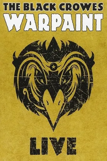 The Black Crowes - Warpaint Live movie poster - Rated 6.7/10