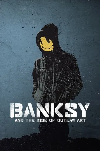 Banksy and the Rise of Outlaw Art movie poster - Rated 6.9/10