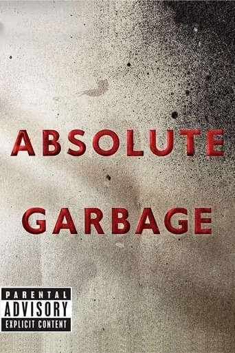 Absolute Garbage movie poster - Rated 6.2/10