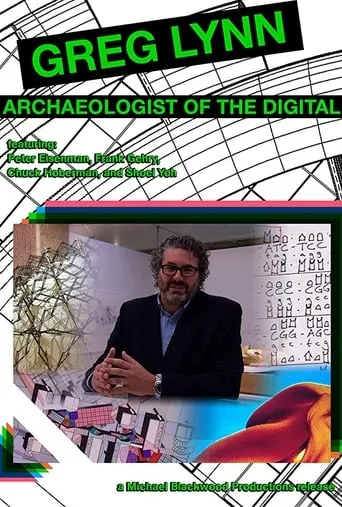 Greg Lynn: Archaeologist of the Digital movie poster - Entertainment content