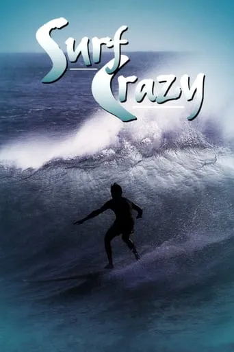 Surf Crazy movie poster - Rated 7.5/10