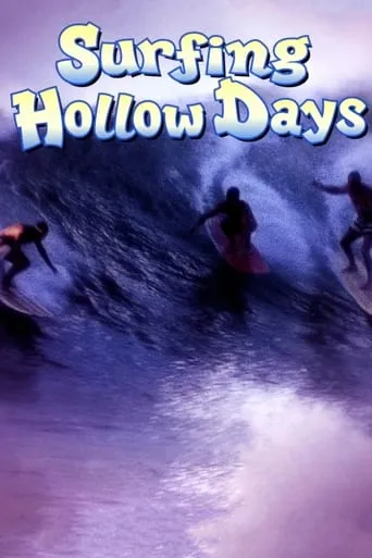 Surfing Hollow Days movie poster - Rated 7/10
