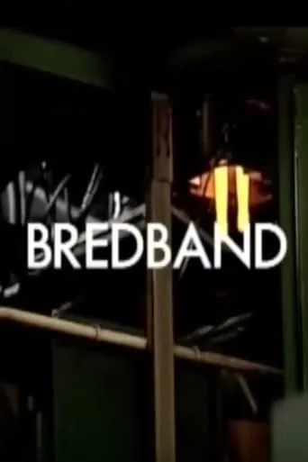 Bredband movie poster - Rated 8/10