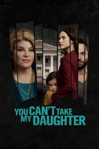 You Can't Take My Daughter movie poster - Rated 7.2/10