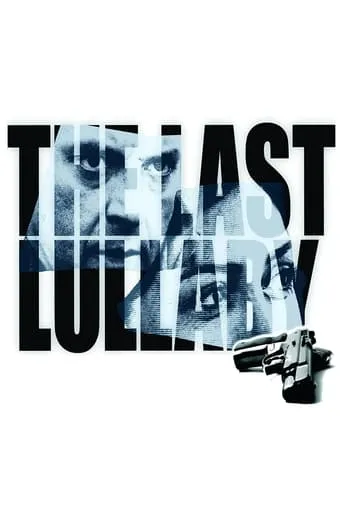 The Last Lullaby movie poster - Rated 6.5/10
