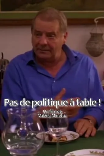 Pas de politique à table movie poster - Entertainment content