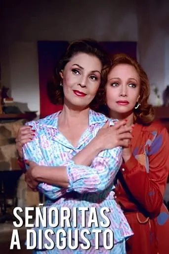Señoritas a disgusto movie poster - Rated 5/10