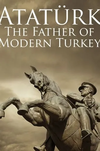 Atatürk: Founder of Modern Turkey movie poster - Rated 1/10