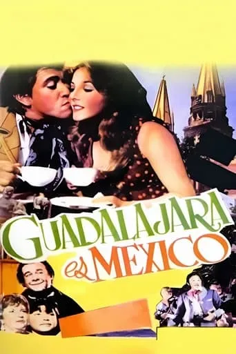 Guadalajara es México movie poster - Rated 5/10