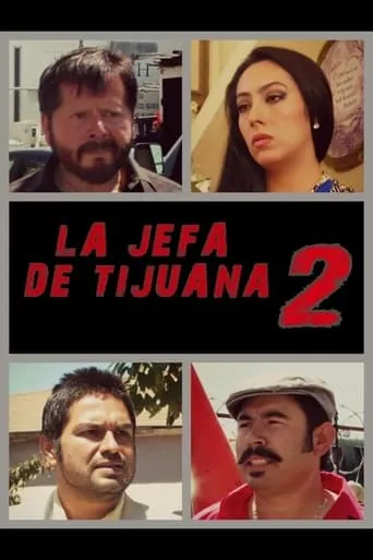 La jefa de Tijuana 2 movie poster - Rated 5/10