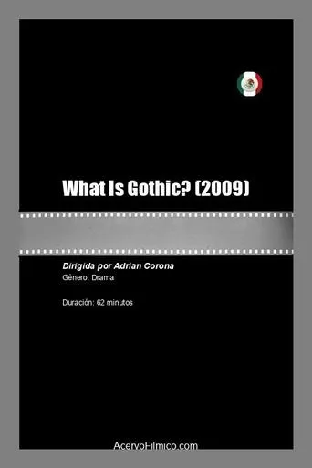 What Is Gothic? movie poster - Rated 5/10
