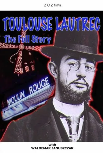 Toulouse-Lautrec: The Full Story movie poster - Entertainment content