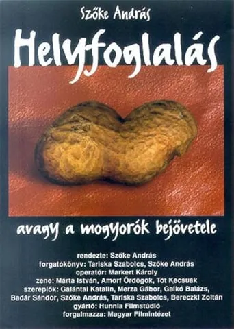 Helyfoglalás, avagy a mogyorók bejövetele movie poster - Entertainment content
