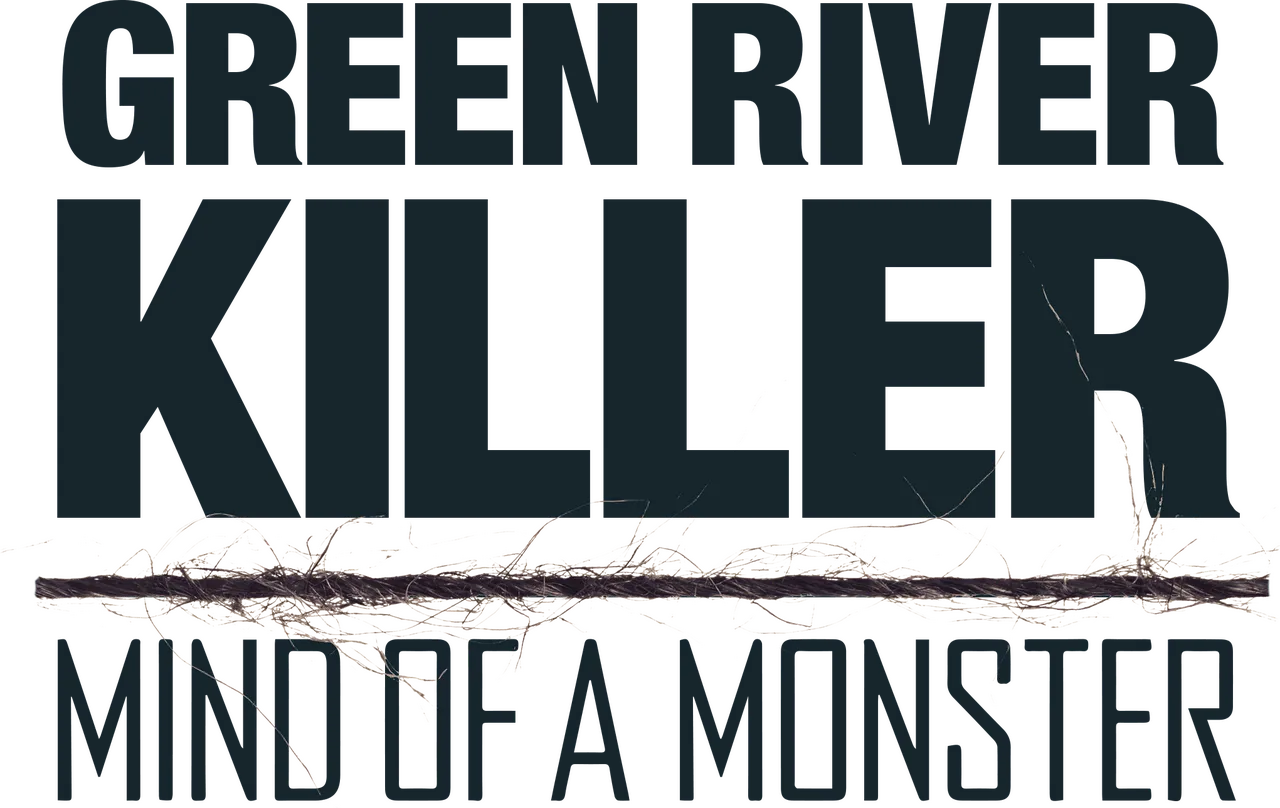 The Green River Killer: Mind of a Monster