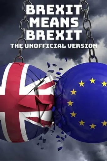 Brexit Means Brexit: The Unofficial Version movie poster - Entertainment content