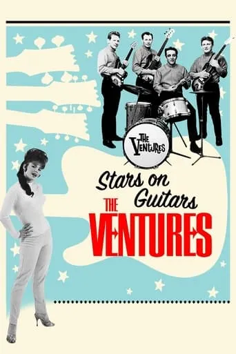 The Ventures: Stars on Guitars movie poster - Rated 5/10