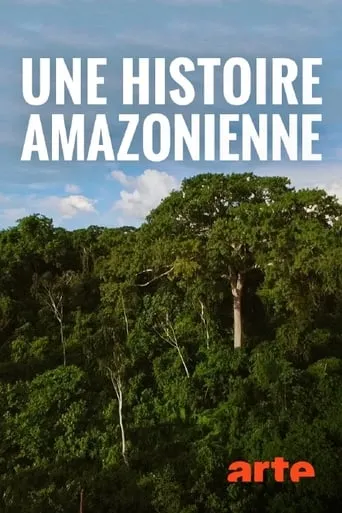 Une histoire amazonienne movie poster - Entertainment content