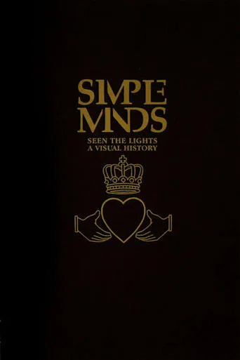 Simple Minds: Seen The Lights (A Visual History) movie poster - Rated 7.2/10