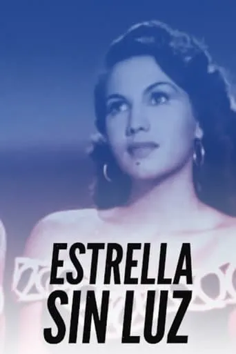 Estrella sin luz movie poster - Rated 5/10