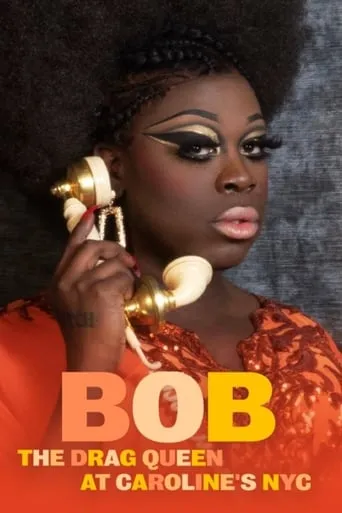 Bob the Drag Queen: Live at Caroline's movie poster - Rated 6.8/10