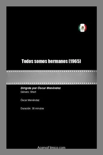 Todos somos hermanos movie poster - Rated 5/10