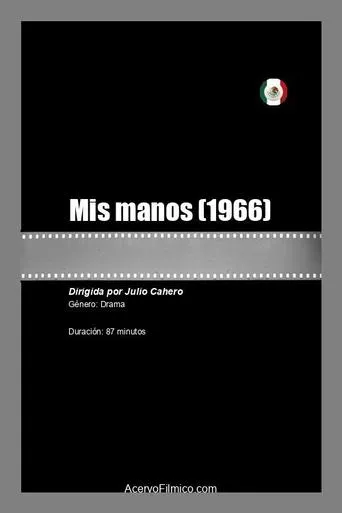 Mis manos movie poster - Rated 5/10