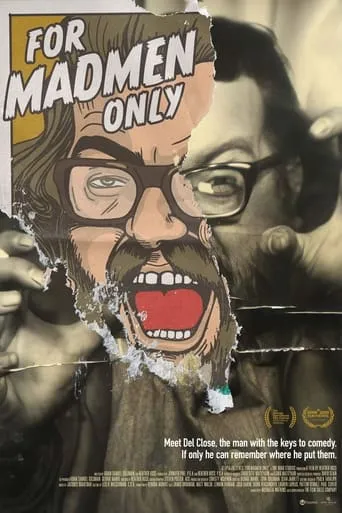 For Madmen Only: The Stories of Del Close movie poster - Rated 6.7/10