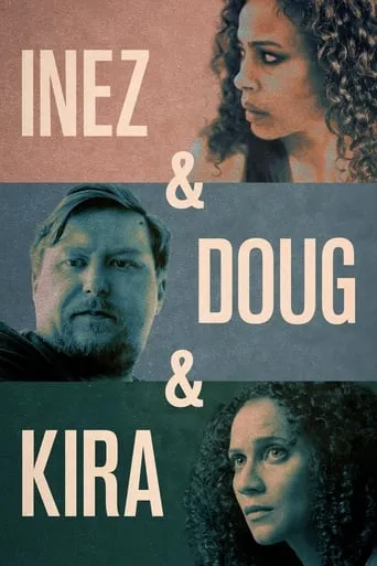 Inez & Doug & Kira movie poster - Rated 5/10