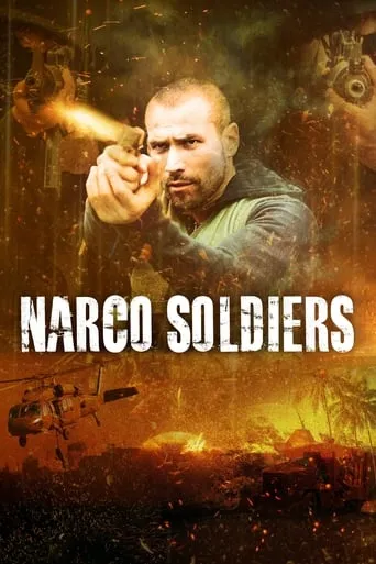 Narco Soldiers movie poster - Rated 4.5/10