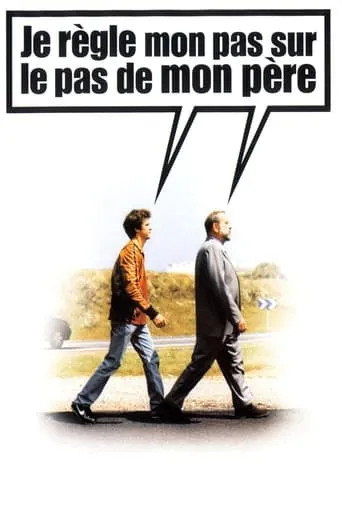 Je règle mon pas sur le pas de mon père movie poster - Rated 5.7/10