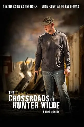 The Crossroads of Hunter Wilde movie poster - Rated 6/10
