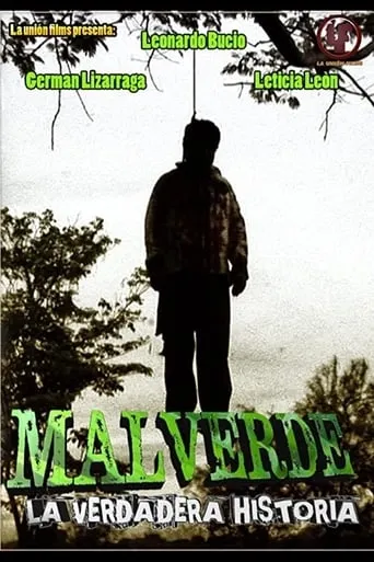 MALVERDE: La verdadera historia movie poster - Rated 4/10