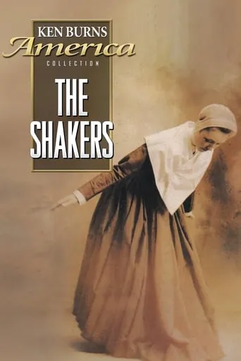 The Shakers: Hands to Work, Hearts to God movie poster - Rated 6.8/10