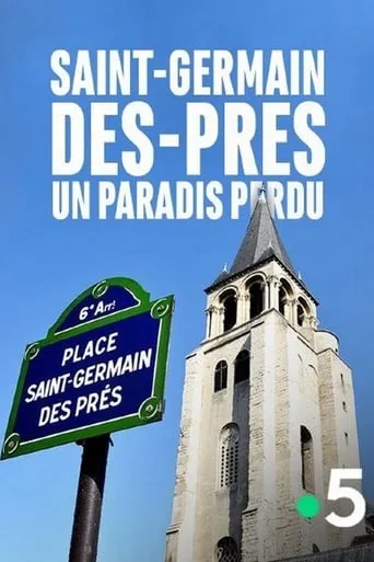 Saint-Germain-des-Prés, un paradis perdu movie poster - Entertainment content