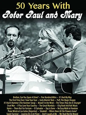 50 Years with Peter Paul and Mary movie poster - Entertainment content