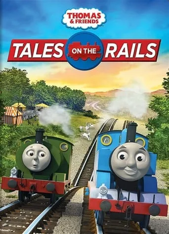 Thomas & Friends: Tales on the Rails movie poster - Entertainment content