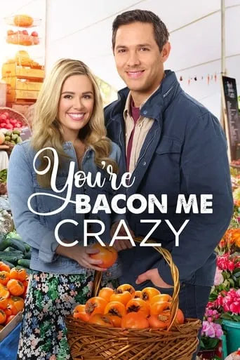 You're Bacon Me Crazy movie poster - Rated 6.7/10