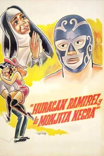 Huracán Ramírez y la monjita negra movie poster - Rated 5/10
